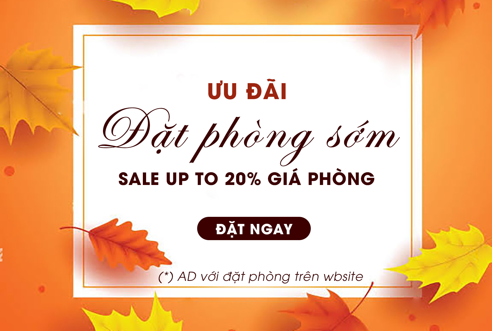 Ưu đãi đặt phòng sớm – giảm ngày 20%